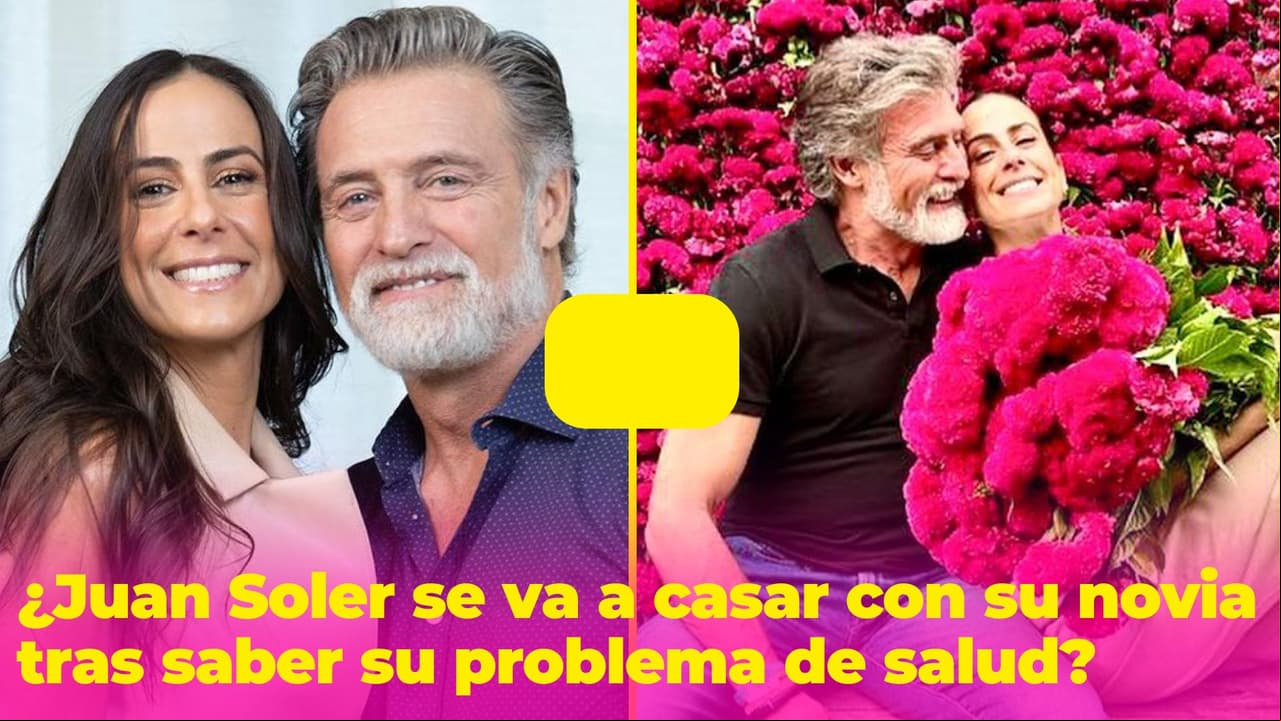 Juan Soler revela si se casará con su novia tras saber que tiene un tumor en la cabeza