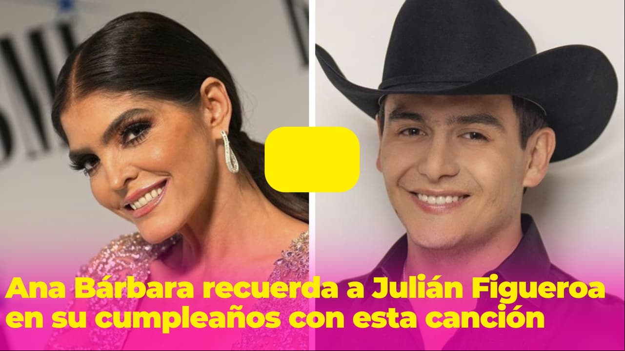 Ana Bárbara recordó a Julián Figueroa en el que habría sido su cumpleaños 28