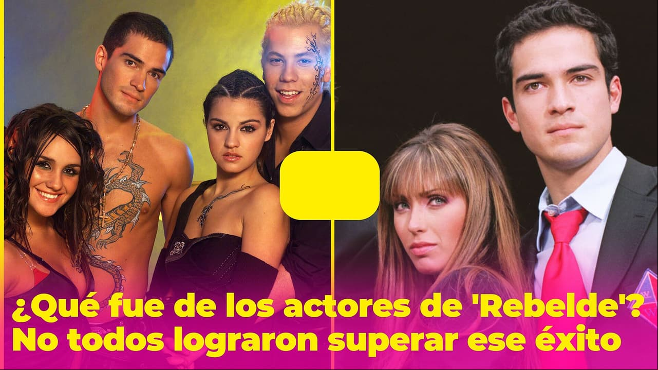 ¿Qué fue de los actores originales de 'Rebelde'? No todos lograron superar ese éxito