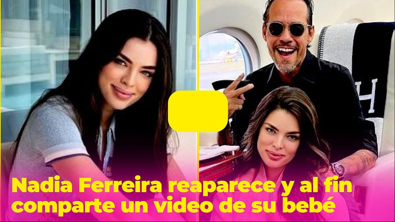 Nadia Ferreira reaparece y al fin comparte un video de su bebé: es lo más adorable que verás hoy