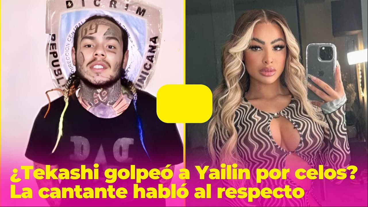 ¿Tekashi golpeó a Yailin por celos? La dominicana rompió el silencio tras la supuesta agresión