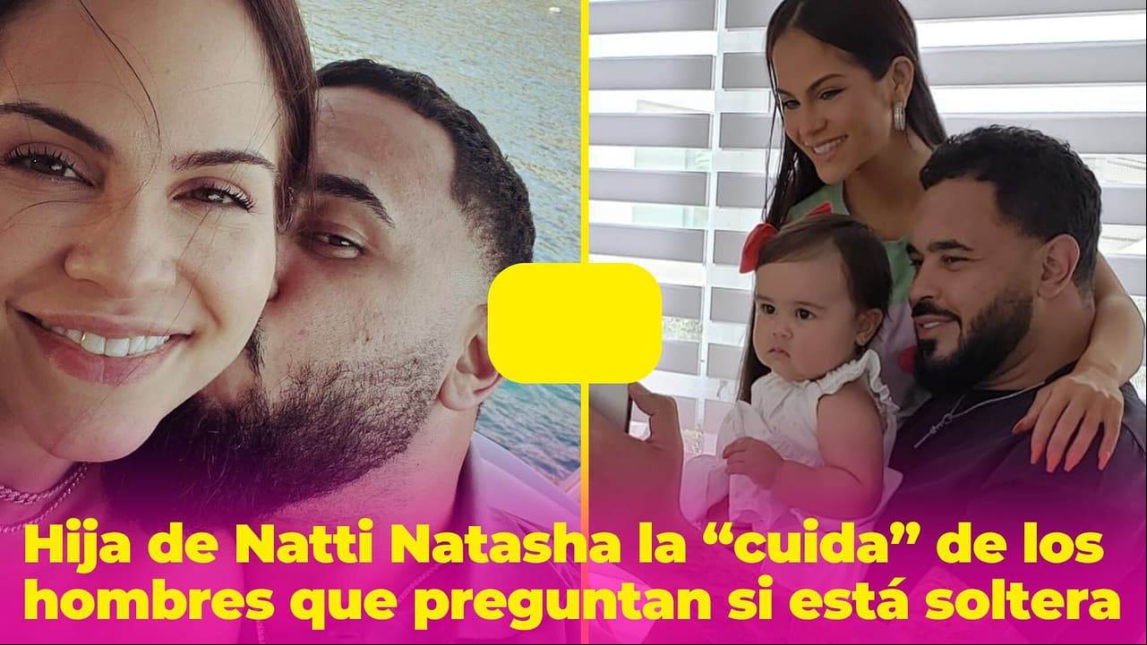 Hija de Natti Natasha la 'defiende' de los hombres que le preguntan si está soltera: así la cuida