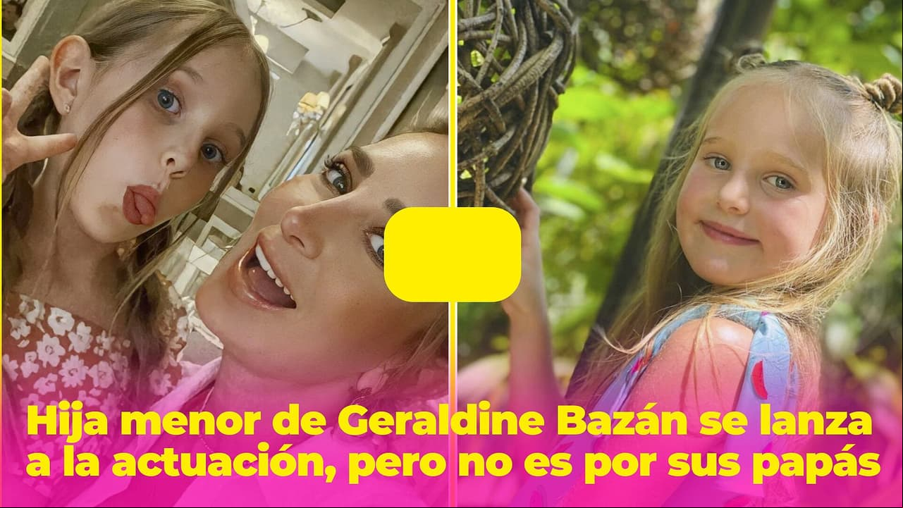 La hija menor de Geraldine Bazán se lanza a la actuación por una peculiar razón y no es por sus papás