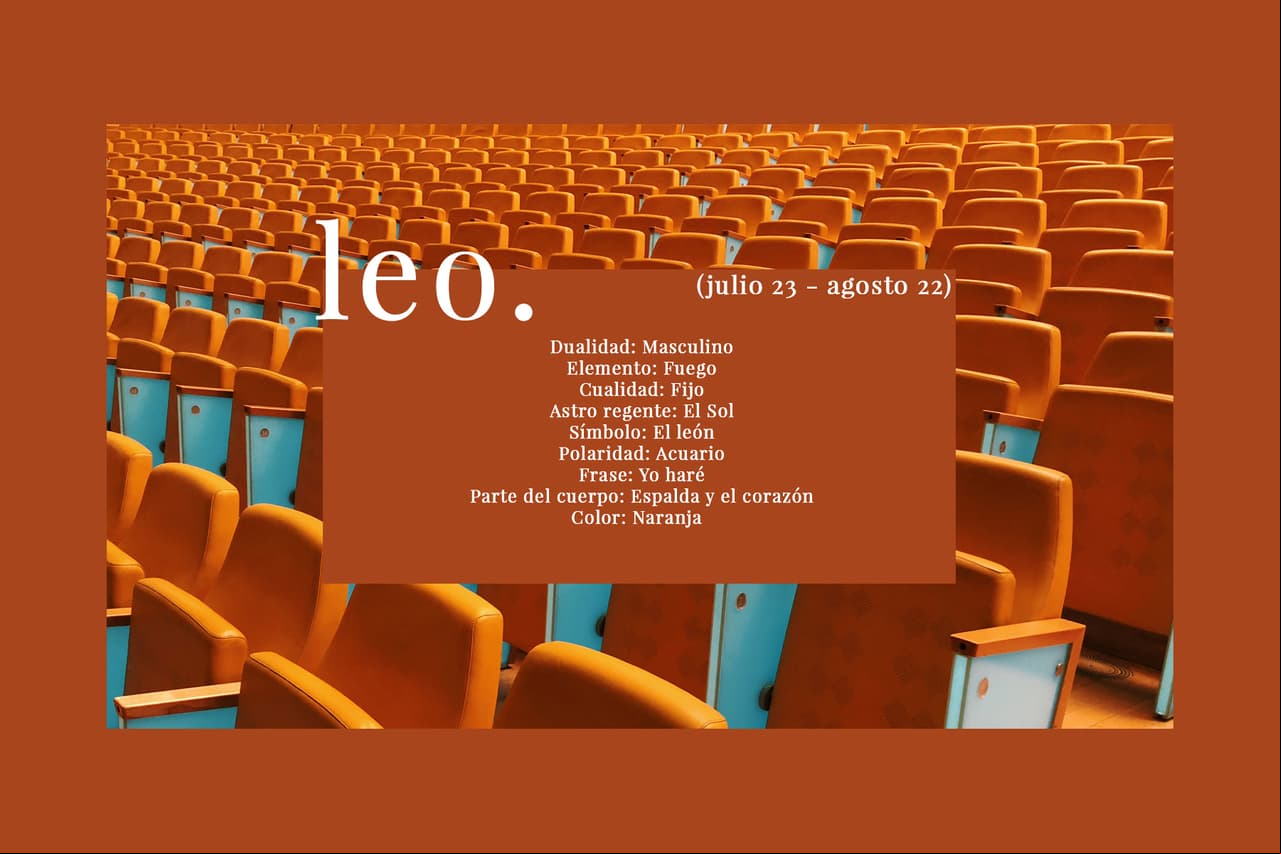 LEO (julio 23 - agosto 22). El quinto signo del Zodiaco representado por el León, el rey de la selva.