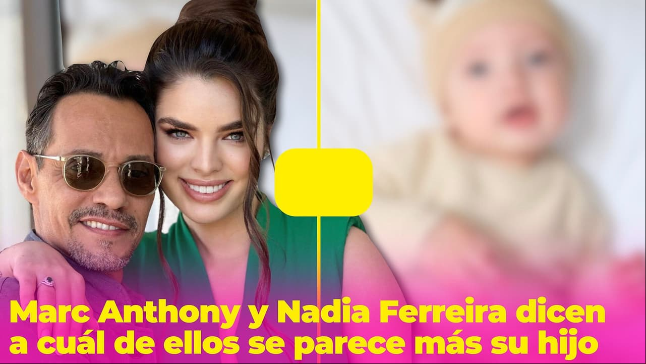 ¿A quién se parece más el hijo de Marc Anthony y Nadia Ferreira? La pareja revela el misterio