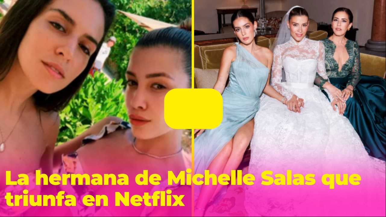 Ella es la hermana de Michelle Salas que protagoniza una de las series más exitosas de Netflix