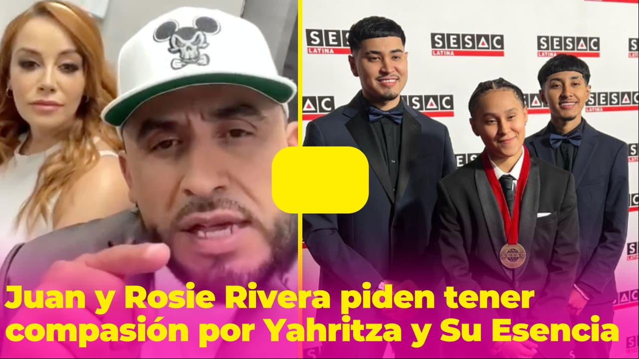 Juan y Rosie Rivera alzan la voz por Yahritza y Su Esencia: piden que les tengan compasión